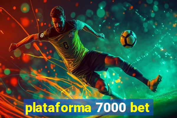 plataforma 7000 bet